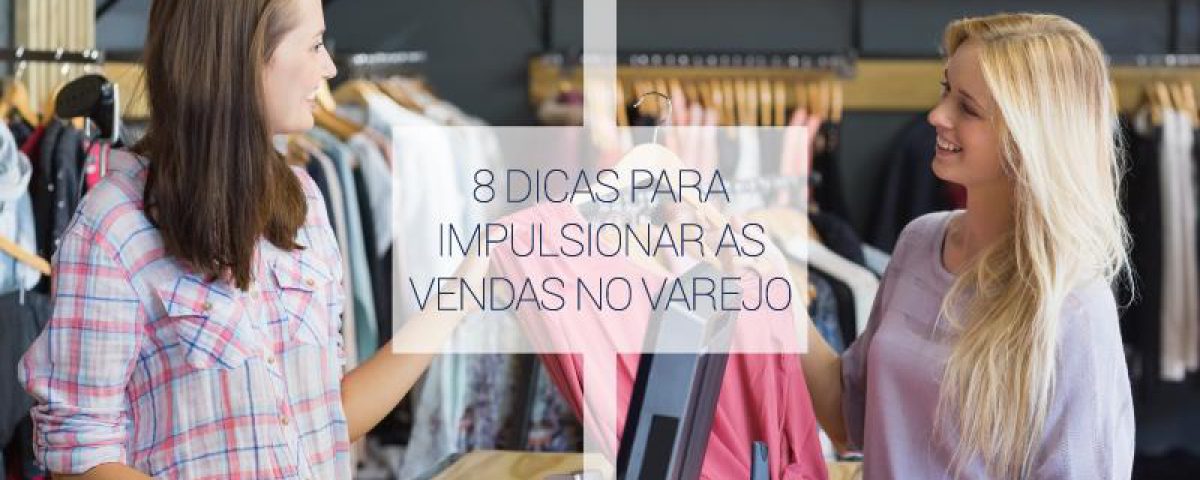 impulsionar as vendas no varejo