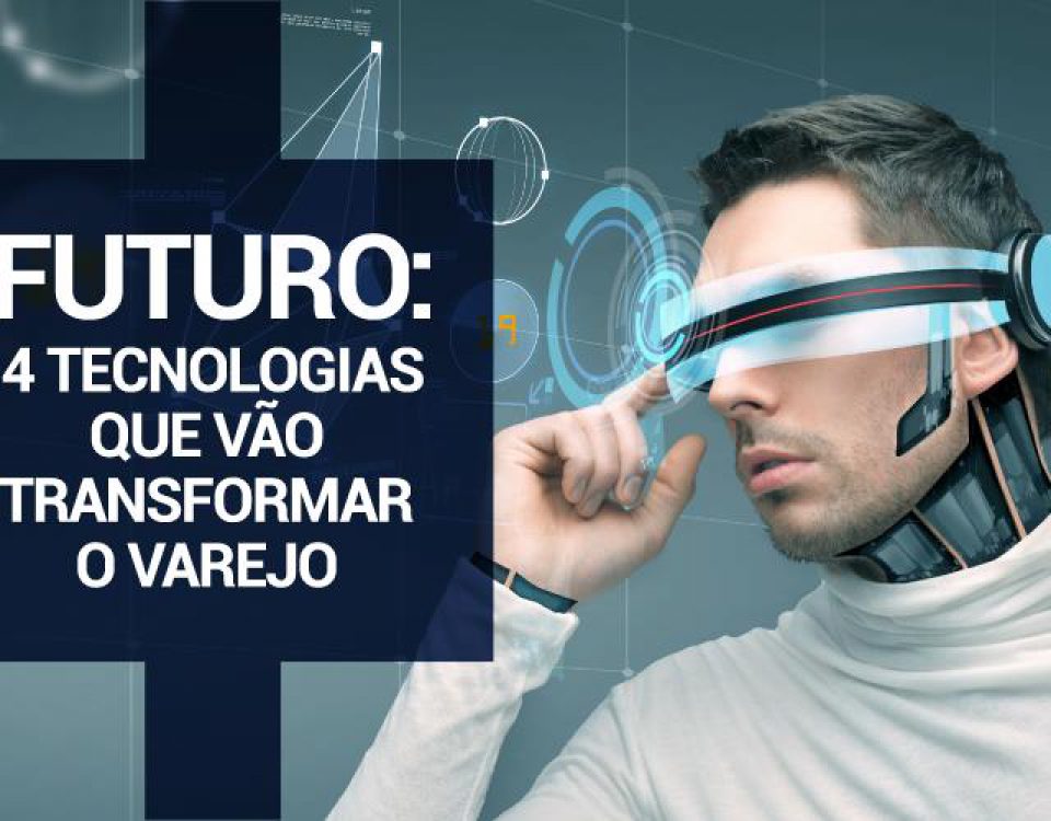 tecnologias que vão transformar o varejo