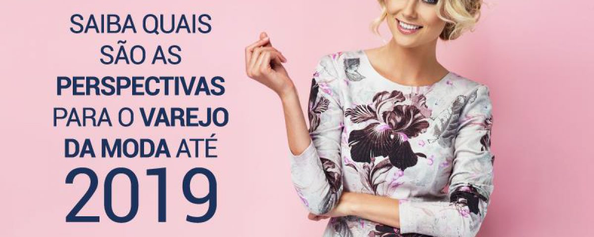 varejo da moda até 2019